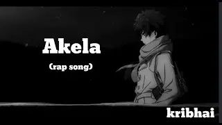 Akela / kribhai /rapsong