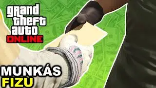 MUNKÁS FIZU | GTA Online