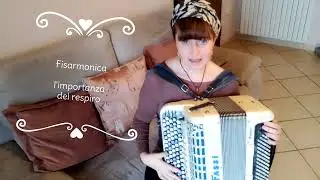 Fisarmonica - Accodéon- L'importanza del respiro