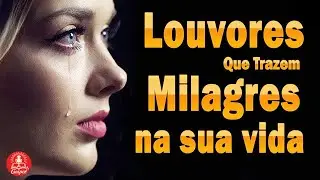 Louvores para Acalmar a Alma - As Melhores Músicas Gospel - Louvores de Adoração 2026