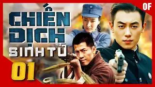 CHIẾN DỊCH SINH TỬ - Tập 01 | Bom Tấn Phim Hành Động Kháng Nhật Hấp Dẫn 2026 | Thuyết Minh