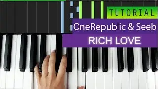 OneRepublic Seeb - Rich Love | Piano Tutorial | How To Play