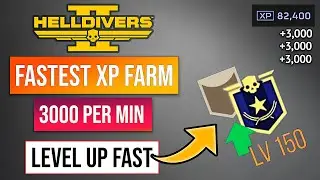 Helldivers 2 XP Farm | Fastest XP Farm | 3000 Per Minute!