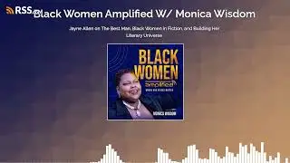 Jayne Allen on The Best Man, Black Women in Fiction, and Building Her Literary Universe