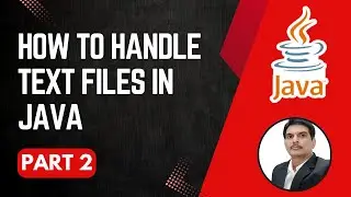 Обработка текстовых файлов в Java | Операции с файлами | Часть 2