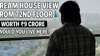 Dream House View from 72nd Floor 🏙️Worth ₹9 Crore &ndash; Would You Live Here? Viveksumanvlogs