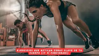Ejercicios que activan zonas clave de tu cuerpo (&iexcl;y s&iacute; funcionan!)