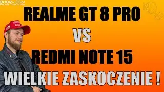 Realme GT 8 PRO vs Redmi note 15. Różnice, opłacalność, który lepszy?