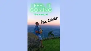 I feel it coming - The Weeknd (Sax cover)