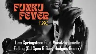 Lem Springsteen feat. Vocalzbyjamelle - Falling (DJ Spen & Gary Hudgins Remix)