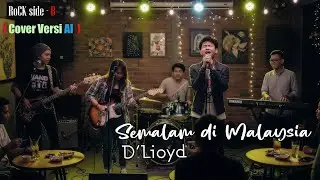 LAGU KENANGAN -SEMALAM DI MALAYSIA D'LIOYD - VERSI AI | ROCKSIDE-B ( MUSIC COVER )