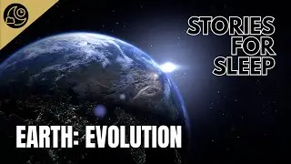 All About the Earth: A Sleep Story for Grown Ups | Ambient Sound | Boring History and Science