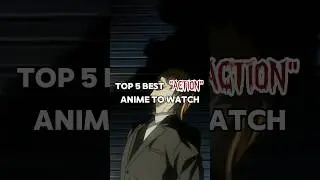 5 BEST ACTION ANIME TO WATCH ⚠️ | #shorts #anime