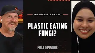 Plastic Eating Fungi? with Biodegradation Researcher Dr. Amira Samat