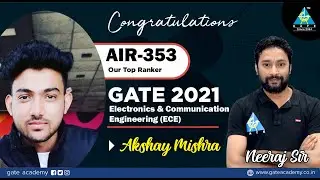 Interaction With Akshay Mishra AIR-353 (ECE) GATE 2021