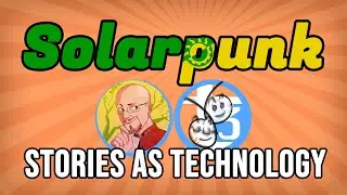 Solarpunk: Saving the world one story at a time
