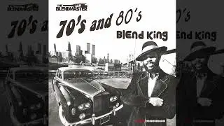 70s & 80s Blend King 1 | R&B | Oldschool | Classics | Blends | Blendmaster