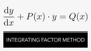Integrating factor method for ordinary differential equations