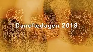 Danef&aelig;dagen 2018 - Del III