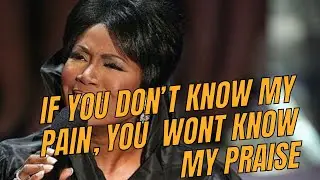 if you don&rsquo;t know my pain, You will never understand my praise #juanitabynum #spiritual