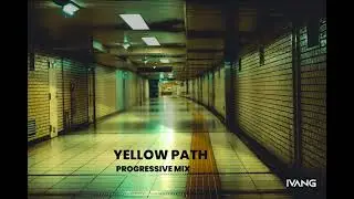 IVANG - Yellow Path | 2023 Progressive House Mix