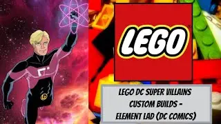 LEGO DC Super Villains Custom Builds - Element Lad/Jan Arrah (DC Comics)