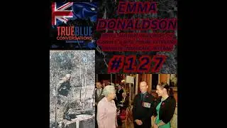 True Blue Conversations - Emma Donaldson - Royal Australian Corps of Signals (RA Sigs)/Wife,...