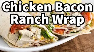 Easy Chicken Bacon Ranch Wrap Recipe | 10‑Minute Lunch Fix!
