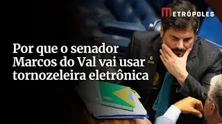 Por que o senador Marcos do Val vai usar tornozeleira eletr&ocirc;nica