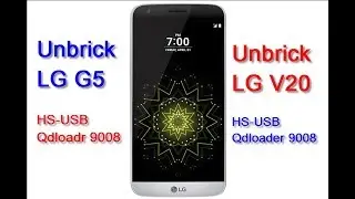 Repair boot - Unbrick LG-LS992 G5 Sprint | Unbrick LG-LS997 V20 Sprint brick USB QDLoader 9008