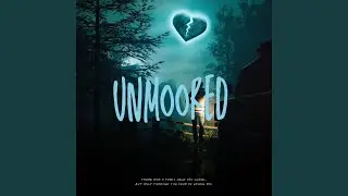 Unmoored