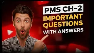 PMS CH-2 IMPORTANT QUESTIONS with ANSWERS