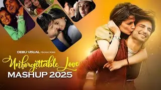 Unforgettable Love Mashup 2025 | KK | Lambiyaan Si x Phir Mohabbat | Broken Chillout | Debu Visual