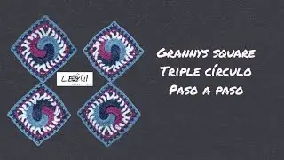 Grannys square triple c&iacute;rculo.(13 de 30) f&aacute;cil paso a paso