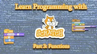 Learn to Program with Scratch -Part 3- Functions