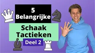5 Schaak Tactieken die JIJ moet kennen!
