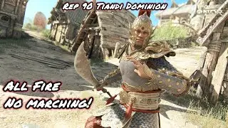 All Fire No Marching! (Rep 90 Tiandi Dominion) | For Honor