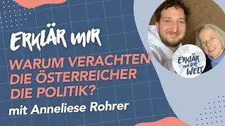 Warum verachten die Österreicher die Politik? Anneliese Rohrer im Gespräch. Erklär mir die Welt #243