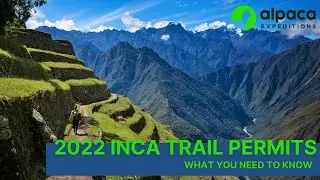 How Inca Trail Permits Work & Why Must Reserve Early - 2022 Inca Trail Permits Released Oct 11, 2021