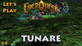Let's Play: Everquest - 48 - Tunare
