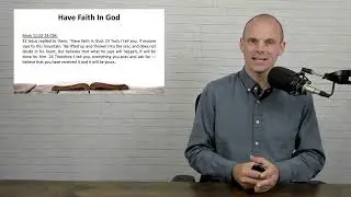 Mark 11:22- 24 Have Faith In God