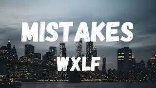 [lyrics] WXLF | MISTAKES