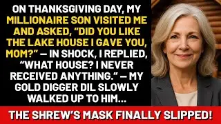On Thanksgiving Day, my millionaire son visited me and asked, “Did you like the lake house I