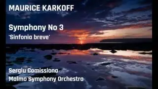 Maurice Karkoff: Symphony No 3, 'Sinfonia breve' [Comissiona-Malmo SO]