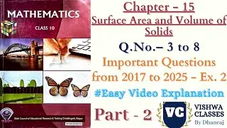 Class 10 Maths | Chapter 15 | Surface Area and Volume of Solids | Ex. 2 - Q. No. 3 to 8 | CG Board
