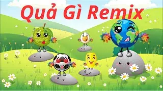 Quả G&igrave; Remix | #nhacthieunhi #hoathinh #funny #quagi