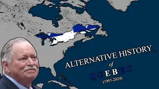 ALTERNATIVE HISTORY OF QUEBEC - Vrijheid en Democratie Lore
