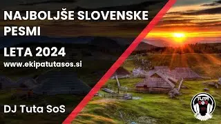 NAJBOLJ&Scaron;E SLOVENSKE PESMI LETA 2024 - DJ Tuta SoS (www.ekipatutasos.si)