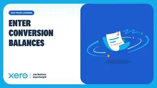 How to enter conversion balances (opening balances) in Xero