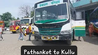 एक और सफ़र HRTC Pathankot to kullu bus में | Bus Wale Bhaiya